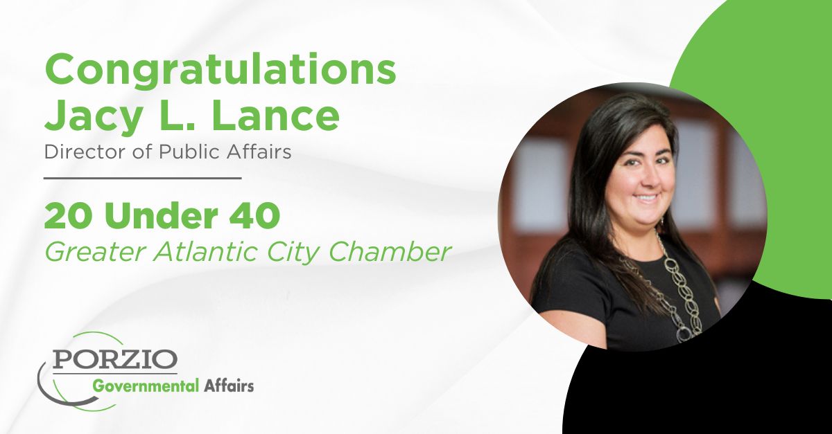 Promotional image featuring Jacy L. Lance, Director of Public Affairs at Porzio Governmental Affairs, honored as part of the '20 Under 40' by the Greater Atlantic City Chamber. A photo pf Jacy appears on overlapping green and black circles in the lower right corner. Logo of Porzio Government Affairs visible.